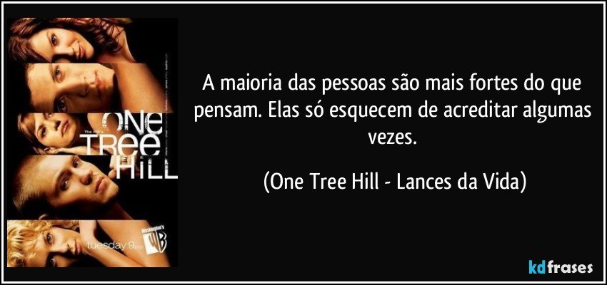 One Tree Hill (Lances da Vida) - Citações