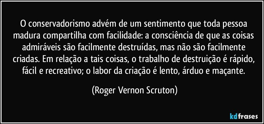 Resultado de imagem para frases de roger scruton