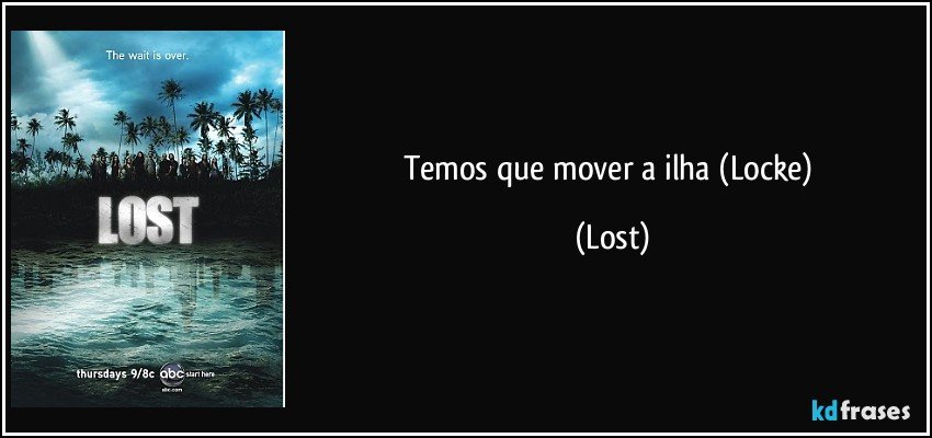 Temos que mover a ilha (Locke) (Lost)