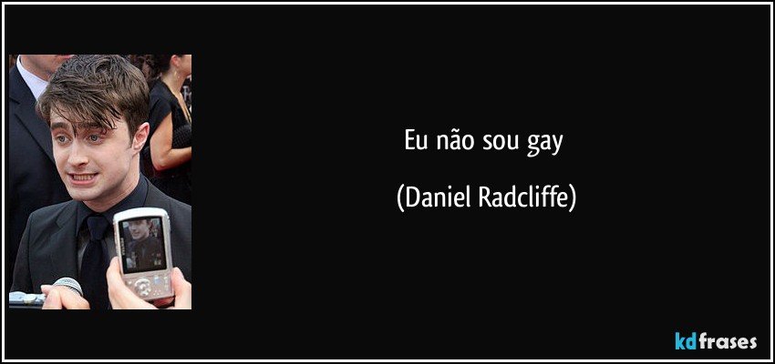 Eu não sou gay (Daniel Radcliffe)