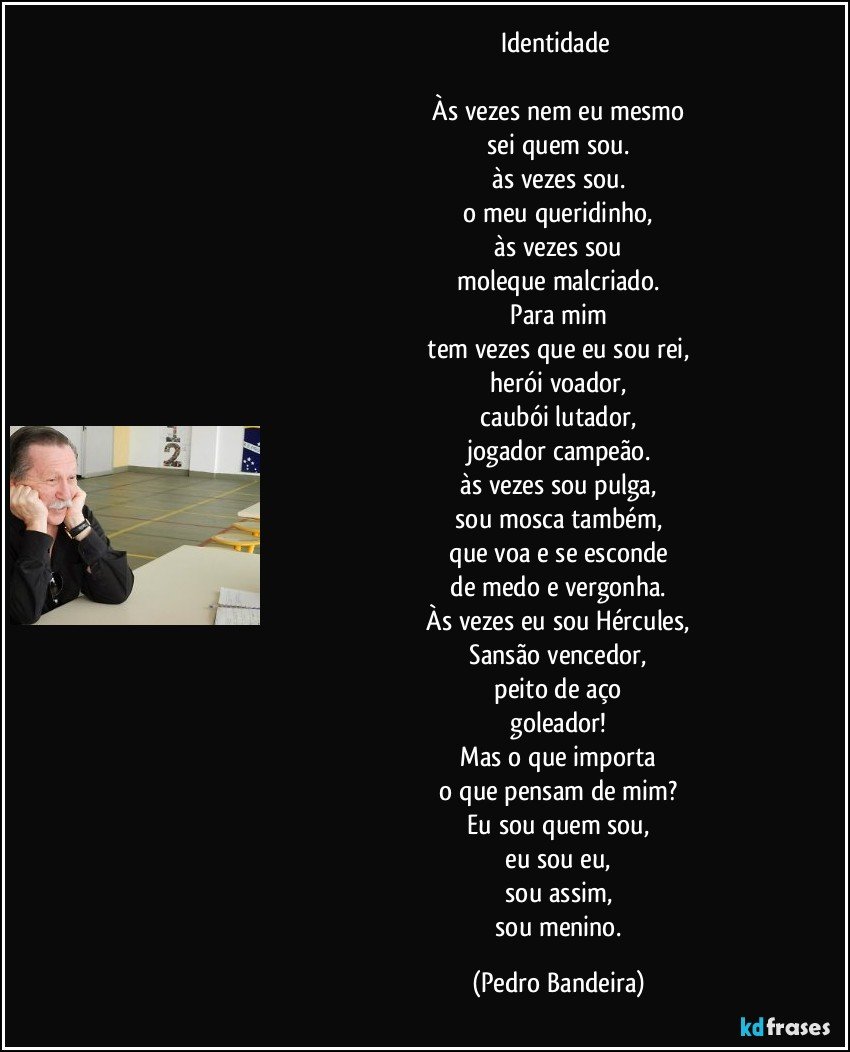 Poema Quem Sou Eu Pedro Bandeira - Frases Para Status Do Whatsapp