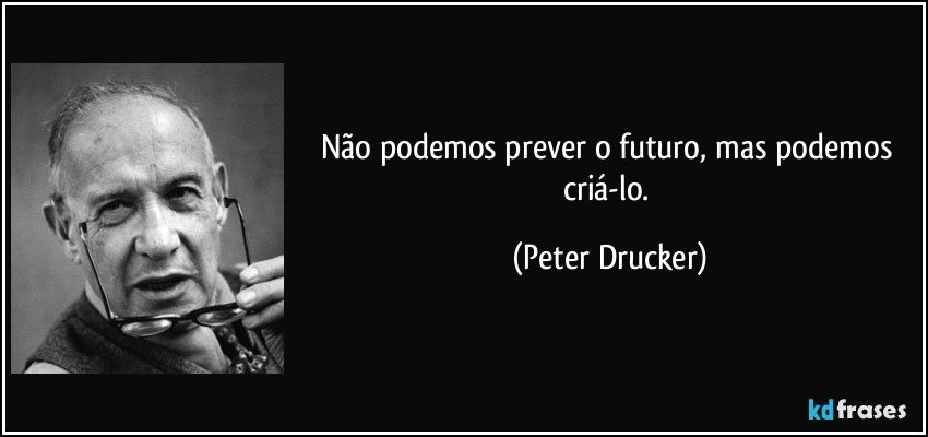 N o Podemos Prever O Futuro Mas Podemos Cri lo N o Podemos Prever O Futuro Mas Podemos Cri lo