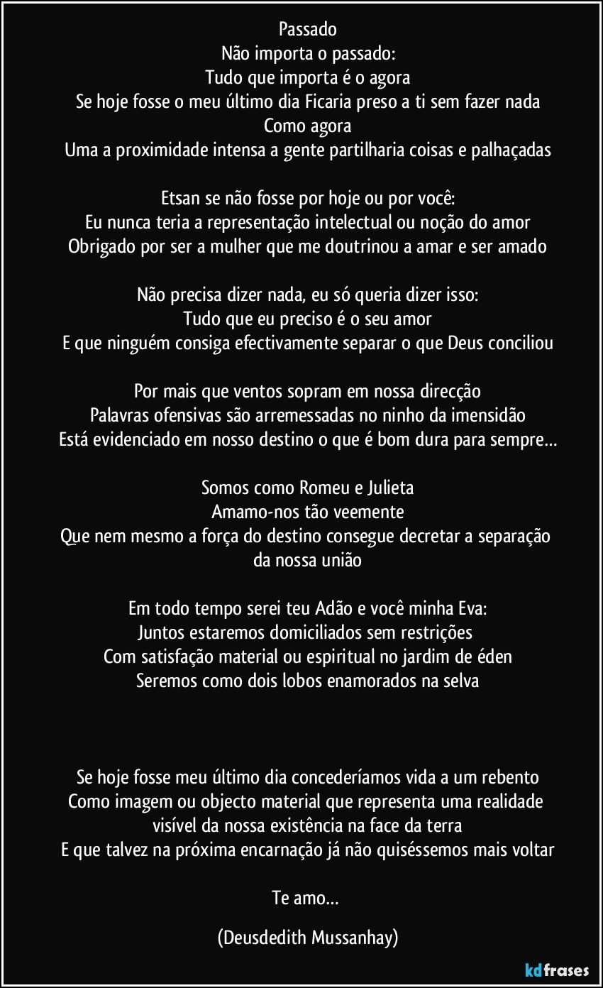 Se Hoje Fosse Meu Ultimo Dia O Que Me Diria