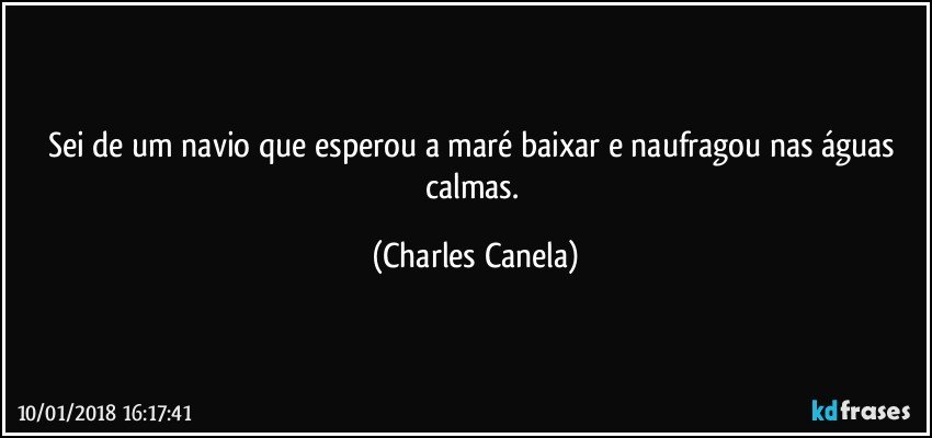 Sei de um navio que esperou a maré baixar e naufragou nas águas calmas. (Charles Canela)