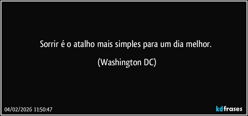 Sorrir é o atalho mais simples para um dia melhor. (Washington DC)